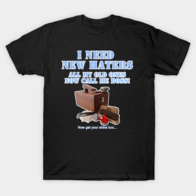 HATERS WANTED! T-Shirt by Magic